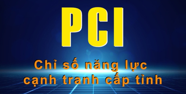 PCI: Chỉ số đóng góp đáng kể vào cải thiện môi trường đầu tư ở Việt Nam (09/05/2024)